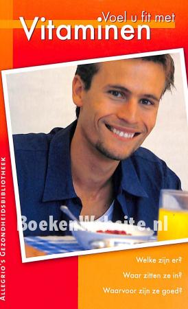 Voel u fit met vitaminen Voel u fit met vitaminen