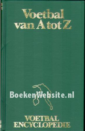 Voetbal van A tot Z Voetbal van A tot Z