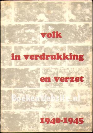 Volk in verdrukking en verzet 1940-1945