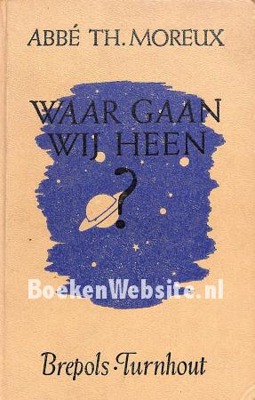 Waar gaan wij heen