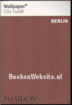 Wallpaper City Guide Berlin Wallpaper City Guide Berlin