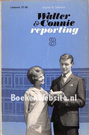 Walter & Connie reporting 3 Walter & Connie reporting 3