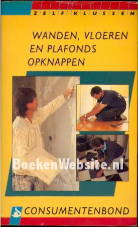 Wanden, Vloeren en Plafonds opknappen