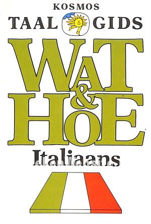 Wat & Hoe Italiaans Wat & Hoe Italiaans