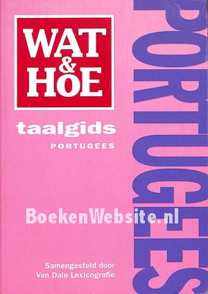 Wat & Hoe Portugees Wat & Hoe Portugees