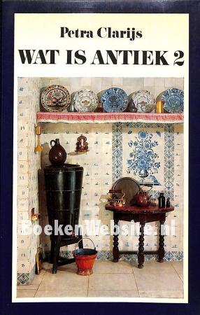 Wat is antiek 2 Wat is antiek 2