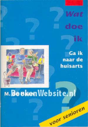 Wat doe ik, ga ik naar de huisarts