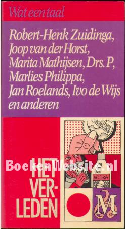 Wat een taal Het Verleden