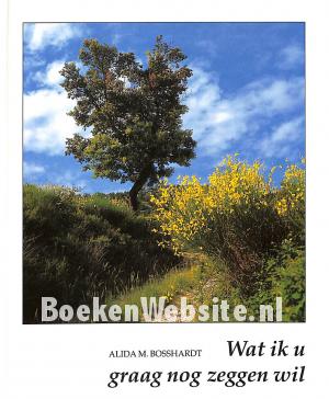 Wat ik u graag nog zeggen wil, gesigneerd