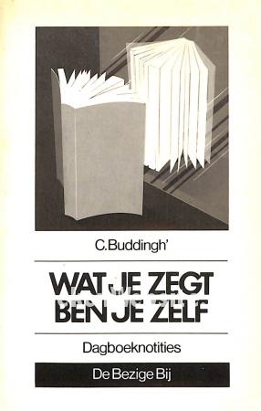 Wat je zegt ben je zelf Wat je zegt ben je zelf