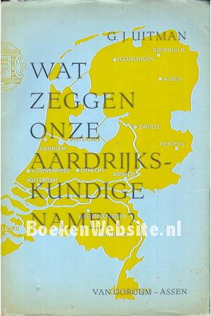 Wat zeggen onze aardrijkskundige namen ?