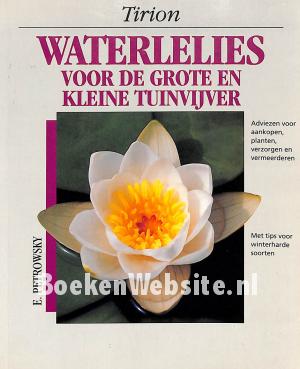 Waterlelies voor de grote en kleine tuinvijver Waterlelies voor de grote en kleine tuinvijver