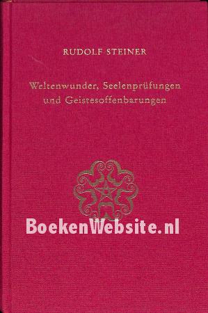 Weltenwunder, Seelenprüfungen und Geistesoffenbarungen