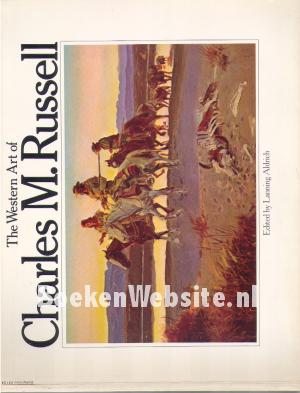 The Western Art of Charles M. Russell The Western Art of Charles M. Russell