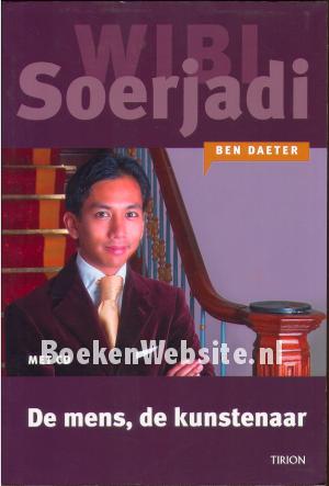 Wibi Soerjadi, De Mens, de kunstenaar
