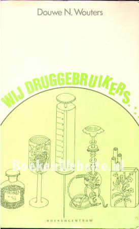 Wij druggebruikers...