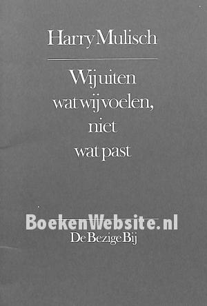 Wij uiten wat wij voelen, niet wat past