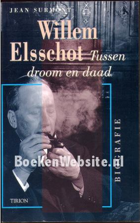 Willem Elsschot, tussen droom en daad