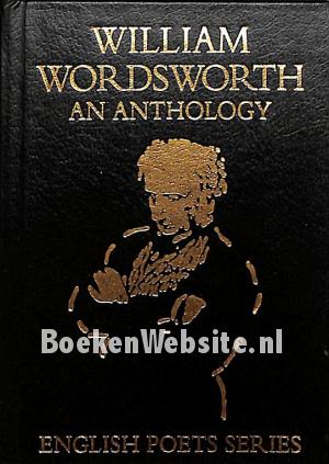 William Wordsworth an Anthology