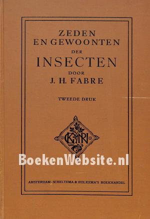 Zeden en gewoonten der insecten Zeden en gewoonten der insecten