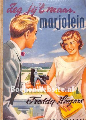 Zeg jij 't maar, Marjolein Zeg jij 't maar, Marjolein