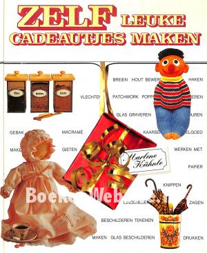 Zelf leuke cadeautjes maken Zelf leuke cadeautjes maken