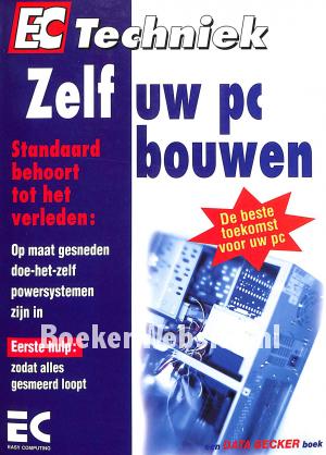 Zelf uw PC bouwen Zelf uw PC bouwen