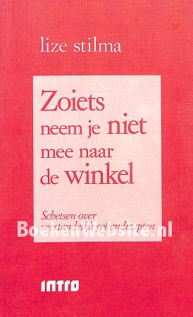 Zoiets neem je niet meer naar de winkel