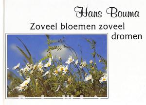 Zoveel bloemen zoveel dromen Zoveel bloemen zoveel dromen