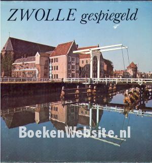Zwolle gespiegeld
