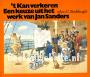 't Kan verkeren, een keuze uit het werk van Jan sanders