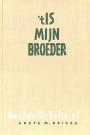 't Is mijn broeder
