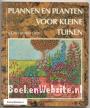Plannen en planten voor kleine tuinen