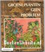 Groene planten geen probleem