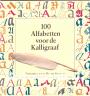 100 Alfabetten voor de kalligraaf
