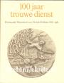 100 jaar trouwe dienst 1881-1981
