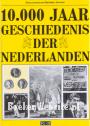 10.000 jaar geschiedenis der Nederlanden