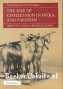 The Rise of Civilization in India and Pakistan