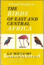 A Field Guide to The Birds of East and Central Africa