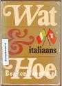 Wat & Hoe, Italiaans