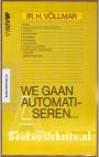 We gaan automatiseren...