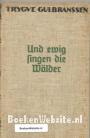 Und ewig singen die Walder