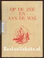 Op de Zee en aan de Wal