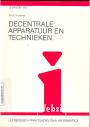 Decentrale apparatuur en technieken