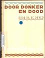 Door donker en dood