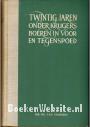 Twintig jaren onder Krugers boeren in voor en tegenspoed
