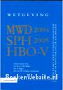 Wetgeving MWD 2004 - SPH 2005 - HBO-V