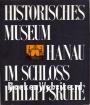 Historisches Museum Hanau im Schloss Philippsruhe