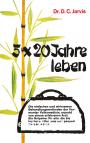 5 x 20 Jahre leben