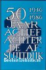 50 jaar actief achter de Afsluitdijk